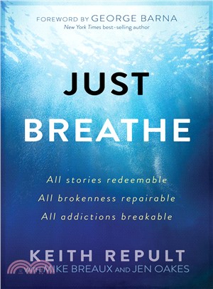 Just Breathe ─ All Stories Redeemable, All Brokenness Repairable, All Addictions Breakable