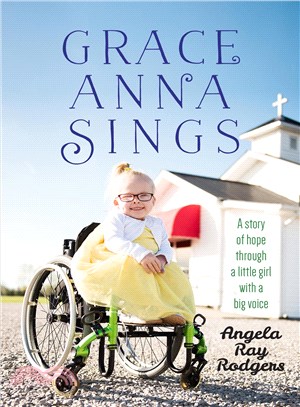 Grace Anna Sings ─ A Story of Hope Through a Little Girl With a Big Voice