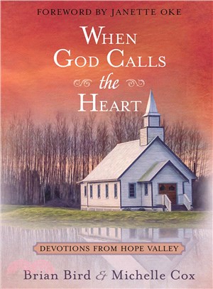 When God Calls the Heart ― Devotions from Hope Valley