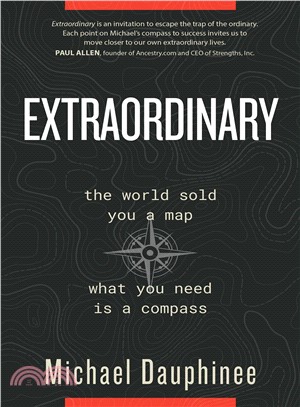 Extraordinary ― The World Sold You a Map. What You Need Is a Compass.