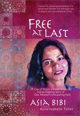 Free at Last ― A Cup of Water, a Death Sentence, and an Inspiring Story of One Woman’s Unwavering Faith