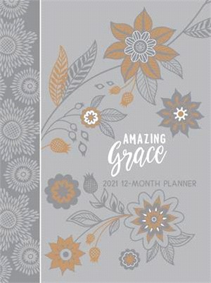 Amazing Grace Gray 2021 Planner: 12 Month Ziparound Planner