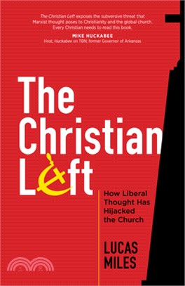 The Christian Left: How Liberal Thought Has Hijacked the Church