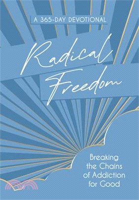 Radical Freedom: Breaking the Chains of Addiction for Good