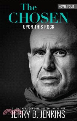 The Chosen: Upon This Rock: : A Novel Based on Season 4 of the Critically Acclaimed TV Series