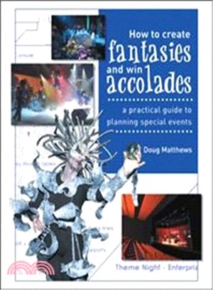 How to Create Fantasies and Win Accolades ― A Practical Guide to Planning Special Events