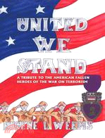 United We Stand: A Tribute to the American Fallen Heroes of the War on Terrorism