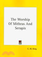 The Worship of Mithras and Serapis