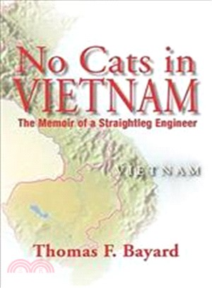 No Cats in Vietnam: The Memoir of a Straightleg Engineer