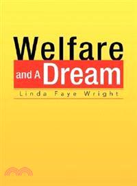 Welfare and a Dream