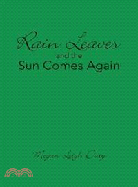 Rain Leaves and the Sun Comes Again