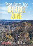 Tales from the Ice-Free Zone