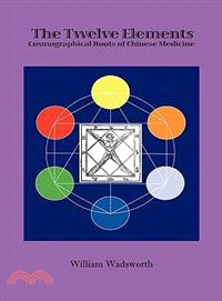 The Twelve Elements: Cosmographical Roots of Traditional Chinese Medicine