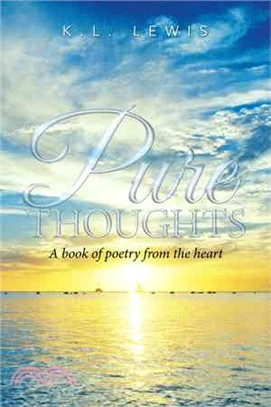 Pure Thoughts ─ A Book of Poetry from the Heart