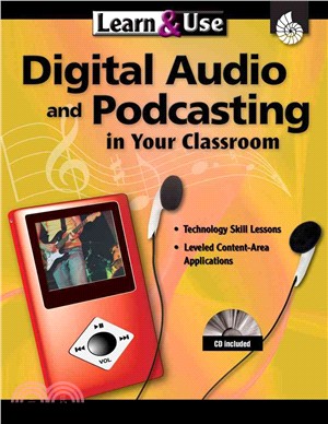 Digital Audio and Podcasting in Your Classroom