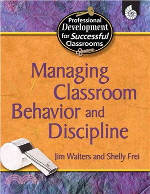 Managing Classroom Behavior and Discipline