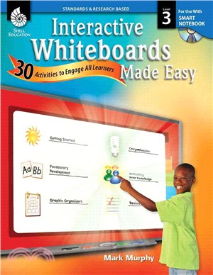 Interactive Whiteboards Made Easy, Level 3: 30 Activities to Engage All Learners : for Use With Smart Notebook