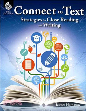 Connect to Text ─ Strategies for Close Reading and Writing