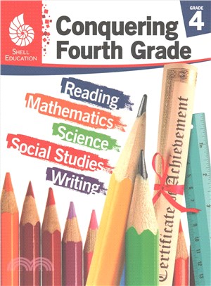 Conquering Fourth Grade - Reading, Mathematics, Science, Social Studies, Writing