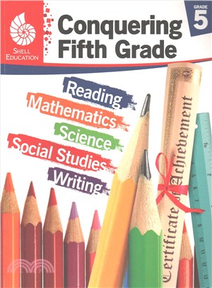 Conquering Fifth Grade - Reading, Mathematics, Science, Social Studies, Writing