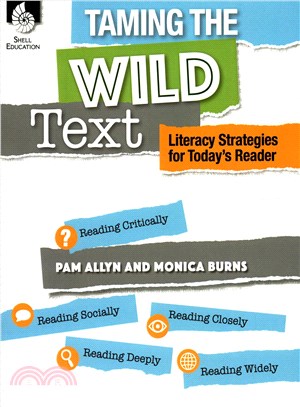 Taming the Wild Text ─ Literacy Strategies for Today's Reader