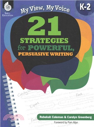 My View, My Voice ― 21 Strategies for Powerful, Persuasive Writing