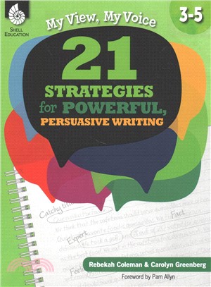 My View, My Voice ― 21 Strategies for Powerful, Persuasive Writing