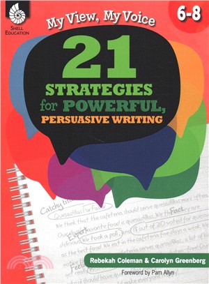 My View, My Voice ― 21 Strategies for Powerful, Persuasive Writing