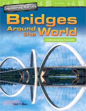 Engineering Marvels Bridges Around the World ― Understanding Fractions