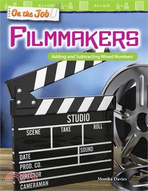 On the Job Filmmakers ― Adding and Subtracting Mixed Numbers