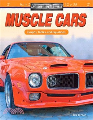 Engineering Marvels ― Muscle Cars: Graphs, Tables, and Equations