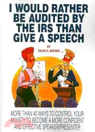 I Would Rather Be Audited by the IRS Than Give a Speech