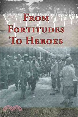 From Fortitudes to Heroes