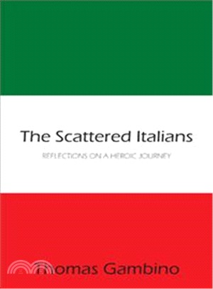 The Scattered Italians ─ Reflections on a Heroic Journey
