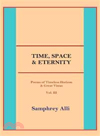 Time, Space & Eternity ─ Poems of Timeless Horizon & Great Vistas