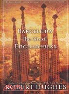 Barcelona The Great Enchantress