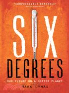 Six degrees  : our future on a hotter planet