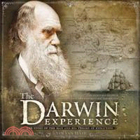 The Darwin Experience: The Story of the Man and His Theory of Evolution