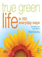 True Green Life ─ In 100 Everyday Ways