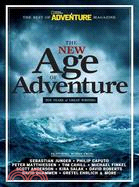 The New Age of Adventure ─ Ten Years of Great Writing