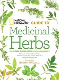 National Geographic Guide to Medicinal Herbs ─ The World's Most Effective Healing Plants
