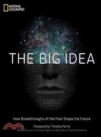The Big Idea ─ How Breakthroughs of the Past Shape the Future