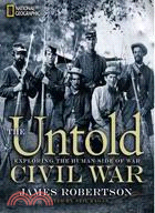 The Untold Civil War ─ Exploring the Human Side of War