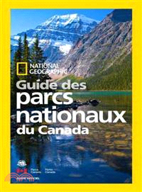 National Geographic Guide Des Parcs Nationaux Du Canada