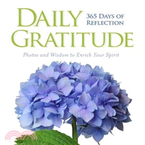 Daily gratitude :365 days of reflection : photos and wisdom to enrich your spirit.