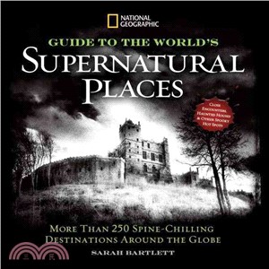 National Geographic Guide to the World's Supernatural Places