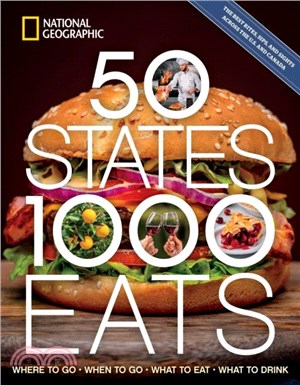 50 States, 1,000 Eats：Where to Go, When to Go, What to Eat, What to Drink