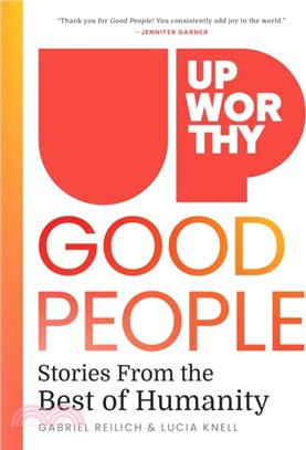 Upworthy - GOOD PEOPLE：Stories From the Best of Humanity