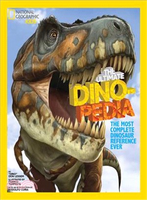 National Geographic Kids The Ultimate Dinopedia ─ The Most Complete Dinosaur Reference Ever