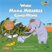 When Mama Mirabelle Comes Home